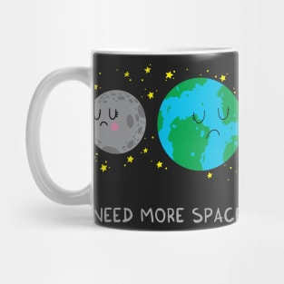 I need more space Mug